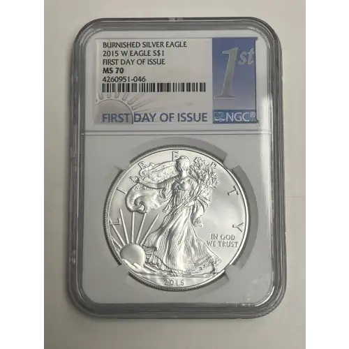 2015 W Eagle S$1 MS70 Burnished First Day of Issue NGC