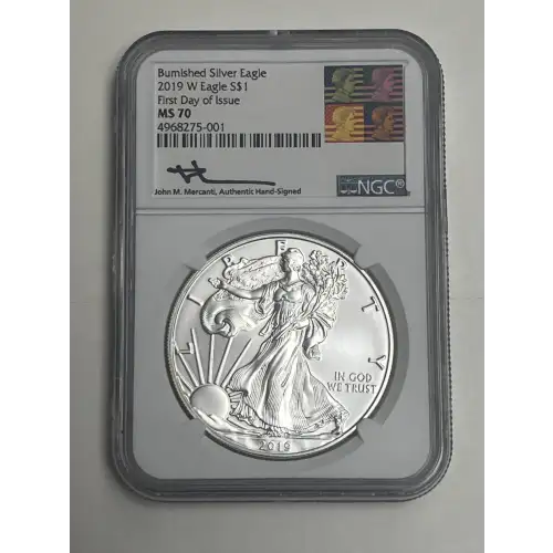 2019 W Eagle MS70 Burnished First Day of Issue Signed by John M. Mercanti