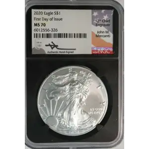 2020 Eagle S$1 MS70 First Day of Issue signed by 12th Chief Engraver John M. Mercanti