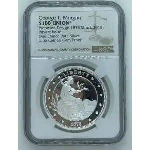 George T. Morgan $100 Union Proposed 1876 Struck 2014 - Private Issue - 1oz Silver